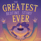 Greatest Bedtime Story Ever by Jessie Sima