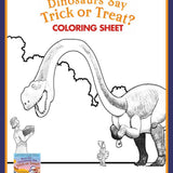 How Do Dinosaurs Say Trick Or Treat?