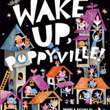 Wake Up, Poppyville!