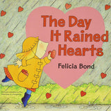 Day It Rained Hearts: A Creative Valentine Story About Friendship for Children (Ages 4-8) cover image