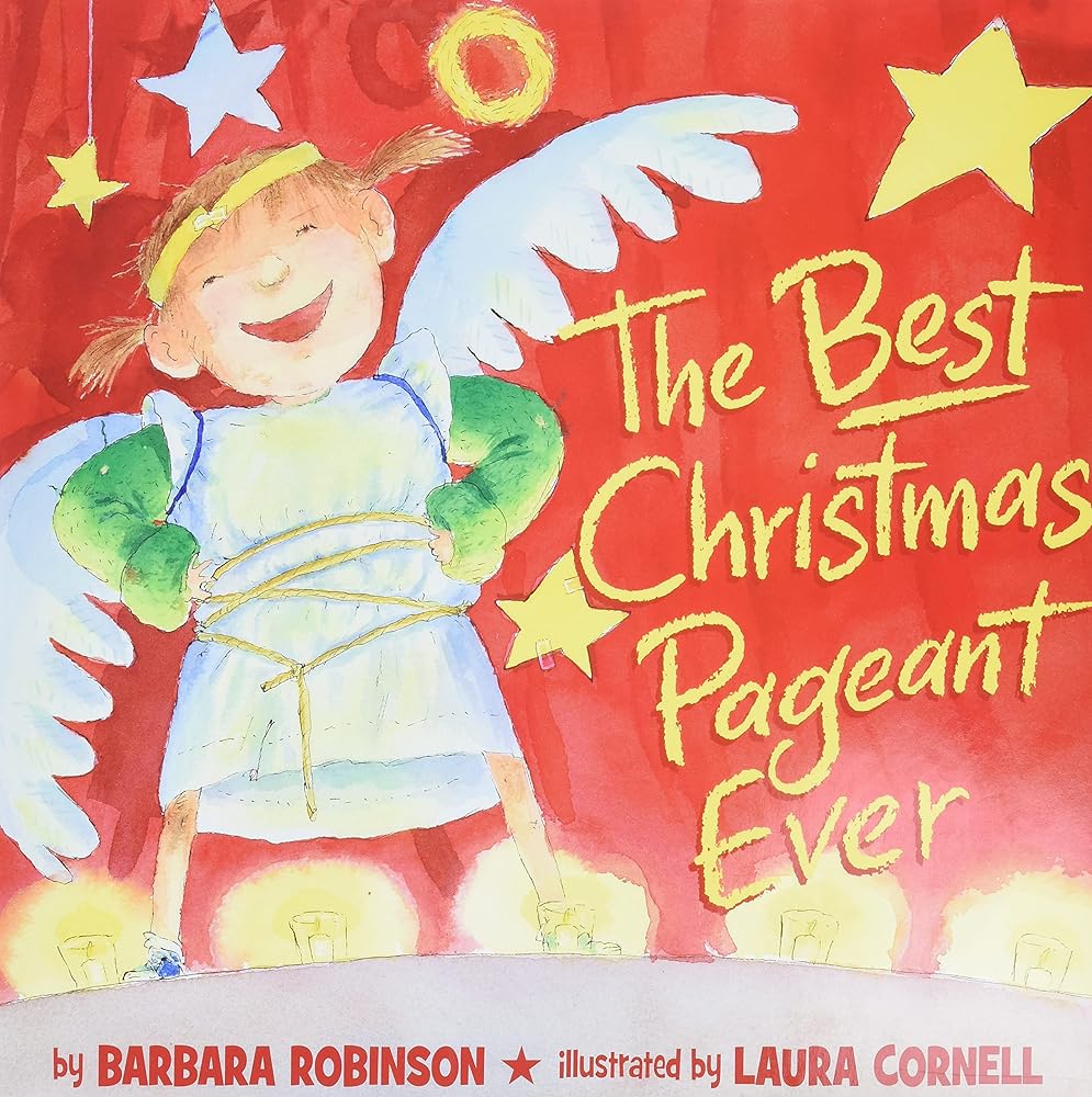 The Best Christmas Pageant Ever (picture book edition): An Award-Winning Holiday Classic of Laughter and Christmas Spirit―Now a Major Motion Picture from Lionsgate cover image