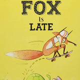 Fox Is Late (My First I Can Read) cover image