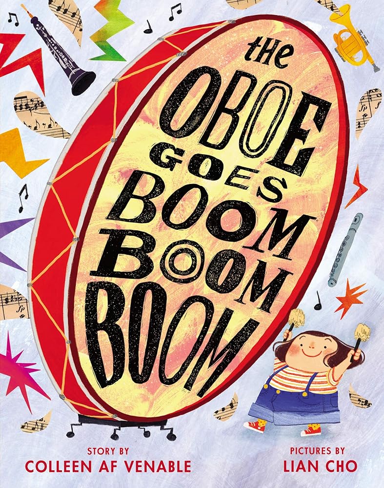 The Oboe Goes Boom Boom Boom: A Joyous Picture Book About Music and Band Instruments for Kids (Ages 4-8) cover image