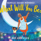 What Will You Be? cover image