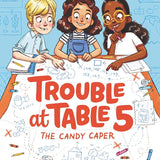 Trouble at Table 5 #1: The Candy Caper cover image