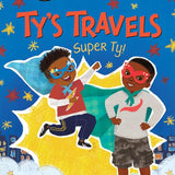 Ty’s Travels: Super Ty! (My First I Can Read) cover image
