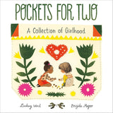 Pockets for Two: A Collection of Girlhood – A Sweet and Empowering Story About Friends and Dresses cover image