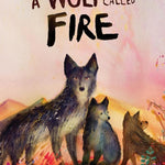 A Wolf Called Fire: A Voice of the Wilderness Novel cover image