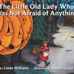 The Little Old Lady Who Was Not Afraid of Anything: A Halloween Book for Kids cover image