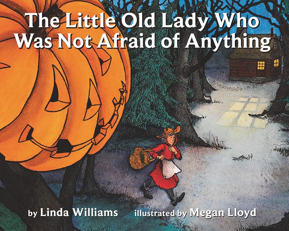 The Little Old Lady Who Was Not Afraid of Anything: A Halloween Book for Kids cover image