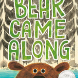 Bear Came Along (Caldecott Honor Book) cover image