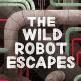 The Wild Robot Escapes (Volume 2) (The Wild Robot, 2) cover image