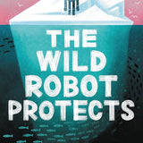 The Wild Robot Protects (Volume 3) (The Wild Robot, 3) cover image