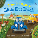Time for School, Little Blue Truck: A Back to School Book for Kids cover image