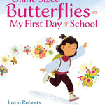 Giant-Sized Butterflies On My First Day of School cover image