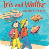 Iris and Walter and the Field Trip cover image