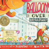 Balloons Over Broadway: The True Story of the Puppeteer of Macy's Parade cover image