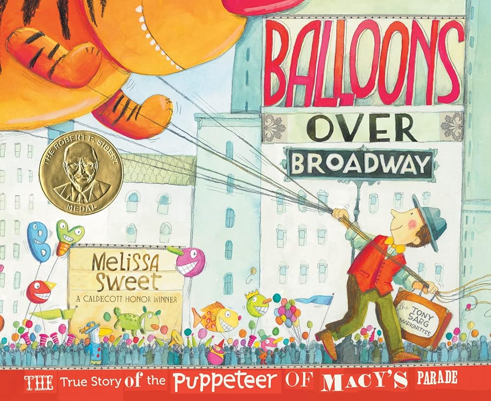 Balloons Over Broadway: The True Story of the Puppeteer of Macy's Parade cover image