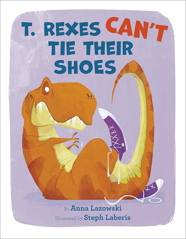 T. Rexes Can't Tie Their Shoes cover image