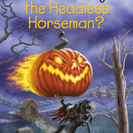 What Is the Story of the Headless Horseman? cover image