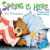 Spring is Here: A Bear and Mole Story cover image