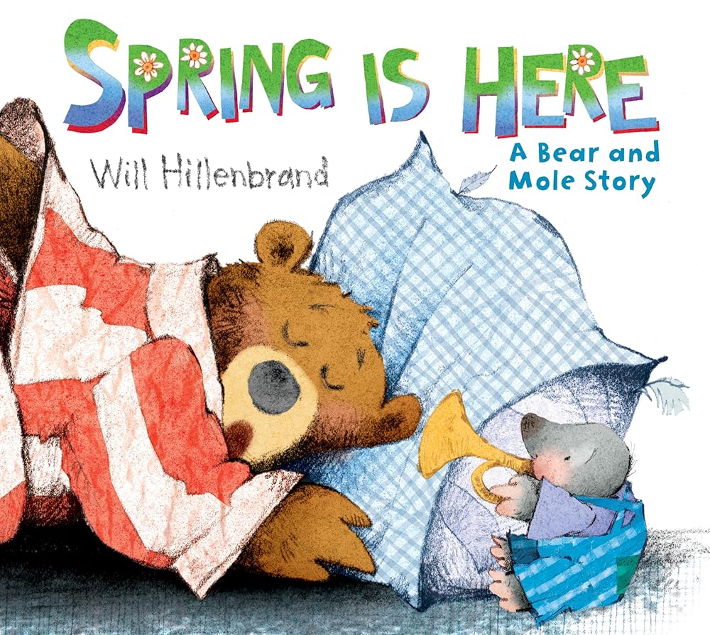Spring is Here: A Bear and Mole Story cover image
