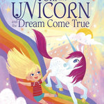Uni the Unicorn and the Dream Come True cover image