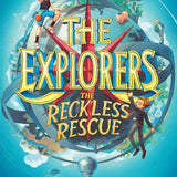 The Explorers: The Reckless Rescue cover image