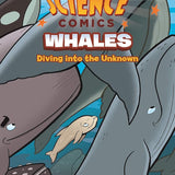 Science Comics: Whales: Diving into the Unknown cover image