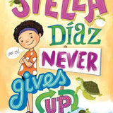 Stella Díaz Never Gives Up (Stella Diaz, 2) cover image
