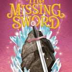 Never After: The Missing Sword (The Chronicles of Never After, 4) cover image