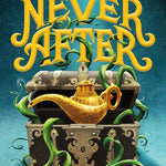 Never After: The Thirteenth Fairy (The Chronicles of Never After, 1) cover image