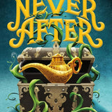 Never After: The Thirteenth Fairy (The Chronicles of Never After, 1) cover image