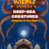 Science Comics: Deep-Sea Creatures: Adapting to the Abyss cover image
