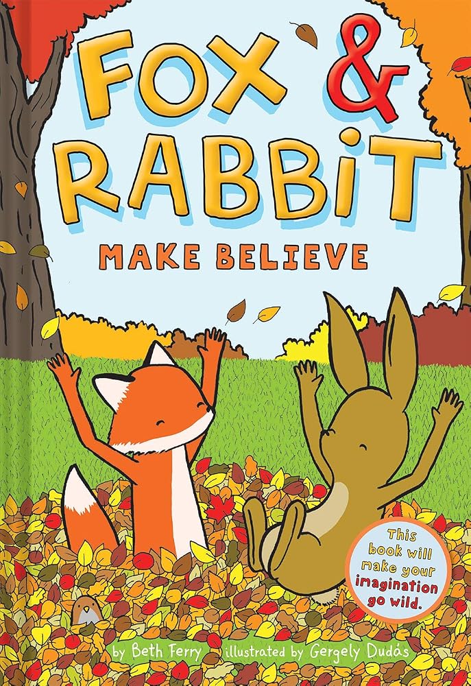 Fox & Rabbit Make Believe (Fox & Rabbit Book #2) cover image