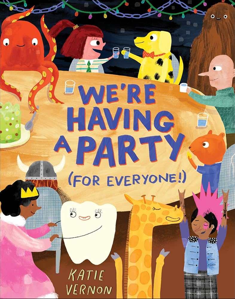 We're Having a Party (for Everyone!): A Picture Book cover image