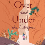 Over and Under the Canyon cover image