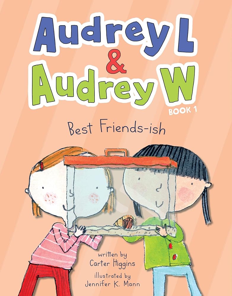 Audrey L and Audrey W: Best Friends-ish: Book 1 (Audrey L & Audrey W, 1) cover image