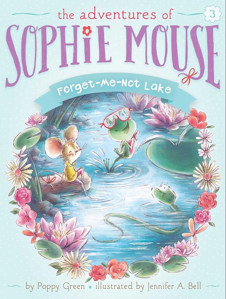 Forget-Me-Not Lake (3) (The Adventures of Sophie Mouse) cover image