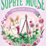 The Clover Curse (7) (The Adventures of Sophie Mouse) cover image