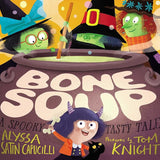 Bone Soup: A Spooky, Tasty Tale cover image