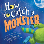 How to Catch a Monster: A Halloween Picture Book for Kids About Conquering Fears! cover image