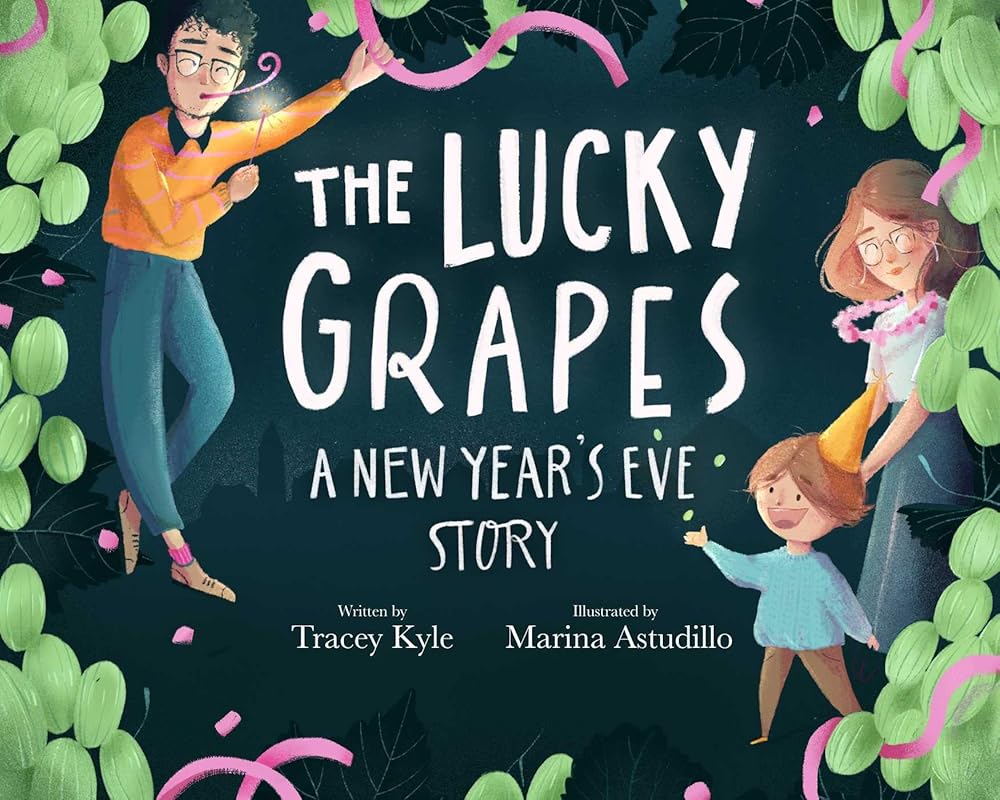 The Lucky Grapes: A New Year's Eve Story cover image