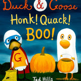 Duck & Goose, Honk! Quack! Boo!: A Picture Book for Kids and Toddlers cover image