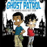 The Haunted House Next Door (1) (Desmond Cole Ghost Patrol) cover image