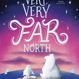 The Very, Very Far North cover image