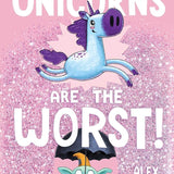 Unicorns Are the Worst! (The Worst! Series) cover image