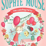 The Ladybug Party (The Adventures of Sophie Mouse) cover image