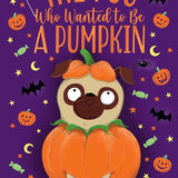 The Pug Who Wanted to Be a Pumpkin cover image