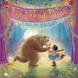 Find Your Brave: A Coco and Bear Story (The Coco and Bear Series) cover image